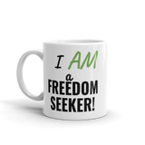 "I AM a Freedom Seeker" Mug